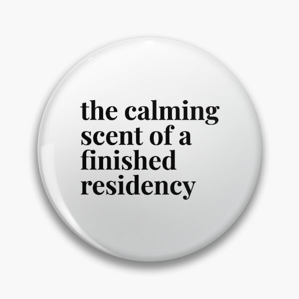 Item preview, The Calming Scent of a Finished Residency - Funny Medical Gift designed and sold by raedattia.