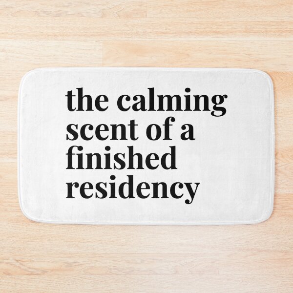 Item preview, The Calming Scent of a Finished Residency - Funny Medical Gift designed and sold by raedattia.