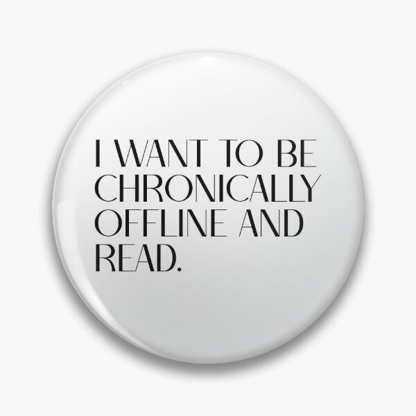 Item preview, i want to be chronically offline and read designed and sold by BarelyThriving.