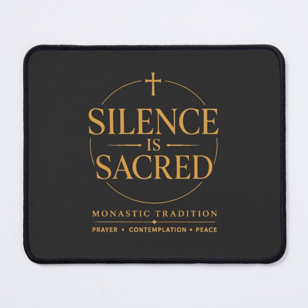 Item preview, Silence Is Sacred Catholic Monastic Tradition designed and sold by PunchDrop.