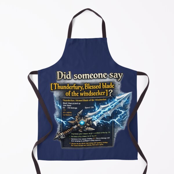 Item preview, Did someone say Thunderfury, Blessed Blade of the Windseeker? | Copypasta | Gaming Meme designed and sold by RockyLambda.