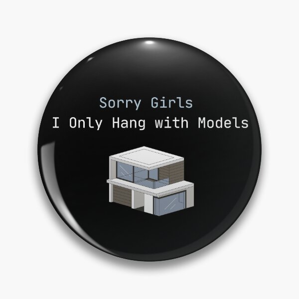 Item preview, Sorry Girls I Only Hang With Models designed and sold by BlueprintBold.