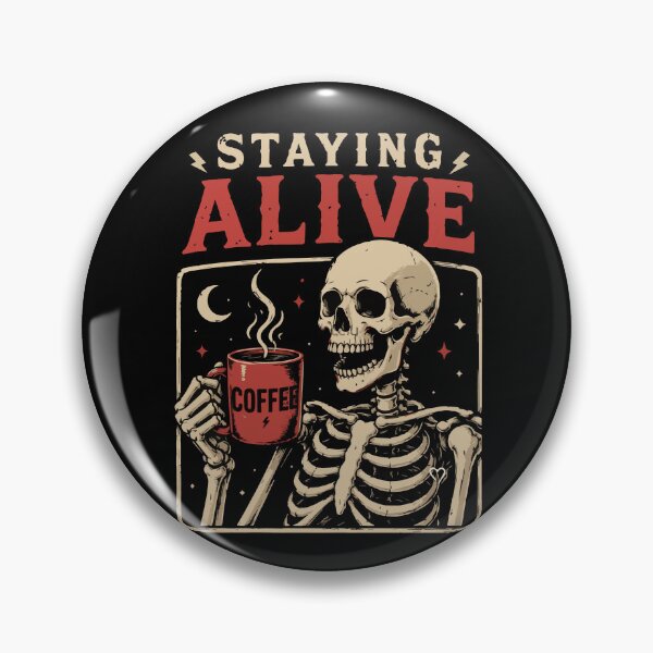Item preview, Staying Alive - Coffee Skull Funny Gift designed and sold by Huddy-clothes.