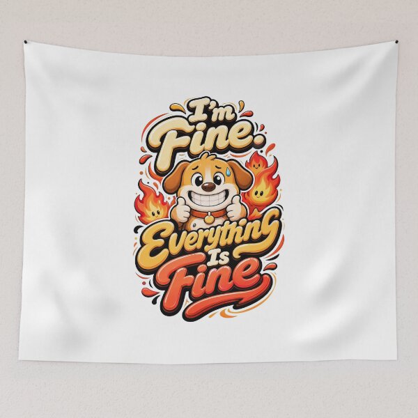 Item preview, Im Fine Everything Is Fine Funny Fire Dog Meme Sarcasm designed and sold by Mr-wow.