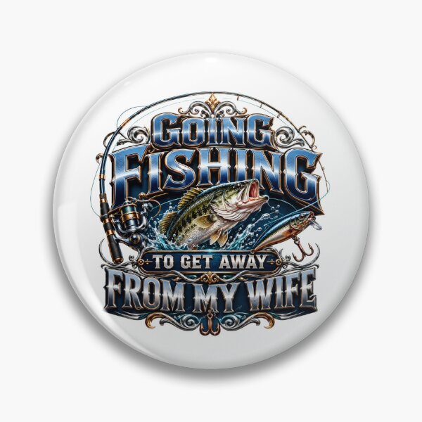 Item preview, Going fishing to get away from my wife designed and sold by manytshirts.