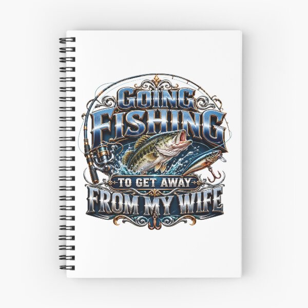 Item preview, Going fishing to get away from my wife designed and sold by manytshirts.