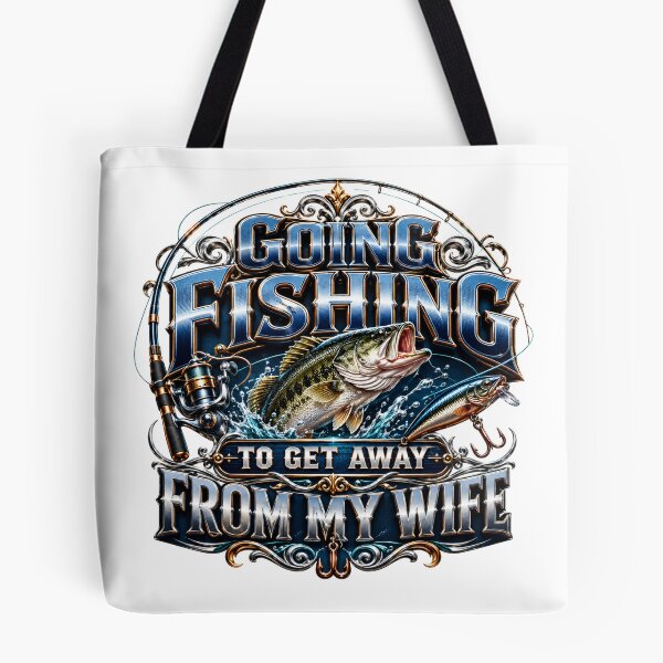 Item preview, Going fishing to get away from my wife designed and sold by manytshirts.