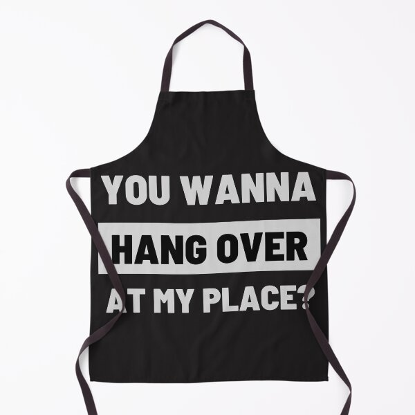 Item preview, You Wanna Hang Over at My Place? designed and sold by app-ar-el.