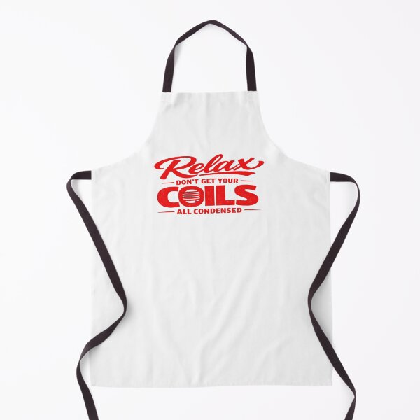Item preview, Relax Don't Get Your Coils All Condensed - HVAC Tech Humor Design designed and sold by FrozenHeat97.