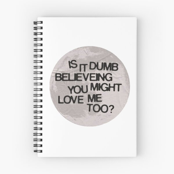 Item preview, Is it dumb believing you might love me too designed and sold by DhriegoStudio.