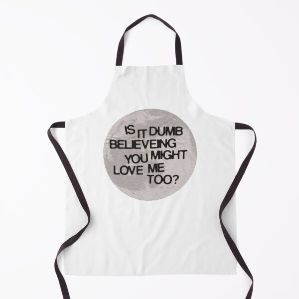 Item preview, Is it dumb believing you might love me too designed and sold by DhriegoStudio.