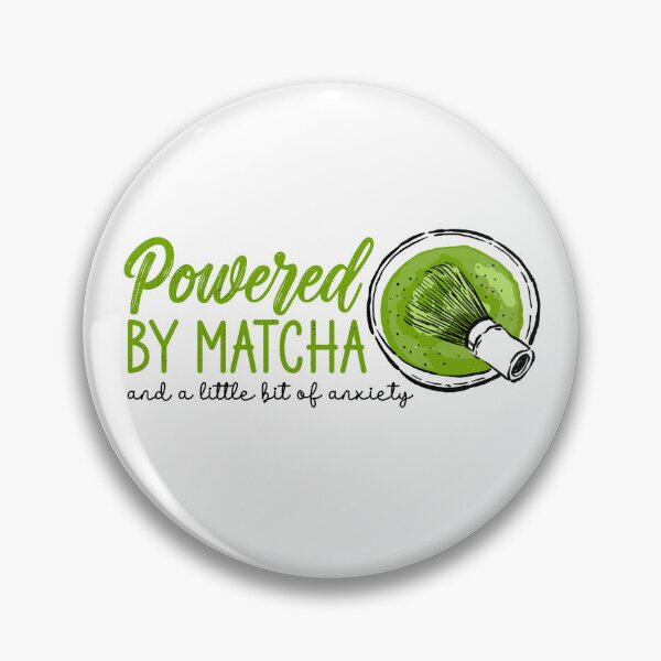 Item preview, Powered By Matcha And A Little Bit Of Anxiety - Funny Relatable Green Tea designed and sold by the-Z3nith.