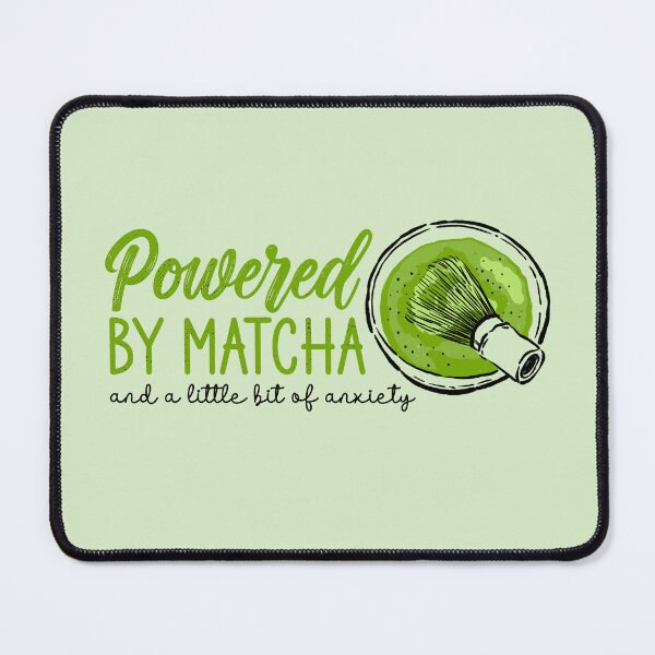 Item preview, Powered By Matcha And A Little Bit Of Anxiety - Funny Relatable Green Tea designed and sold by the-Z3nith.