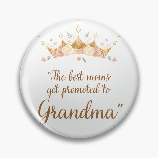 Item preview, Best Moms Get Promoted To Grandma Crown designed and sold by CozyMomDesign.