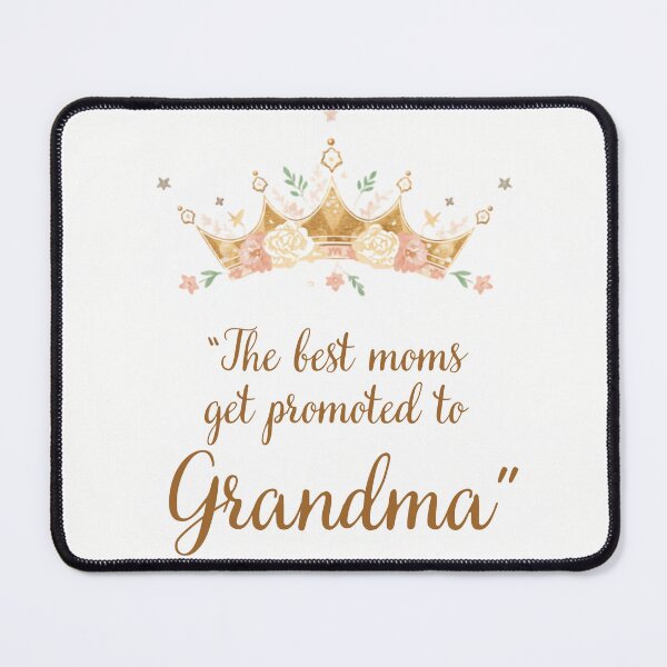 Item preview, Best Moms Get Promoted To Grandma Crown designed and sold by CozyMomDesign.