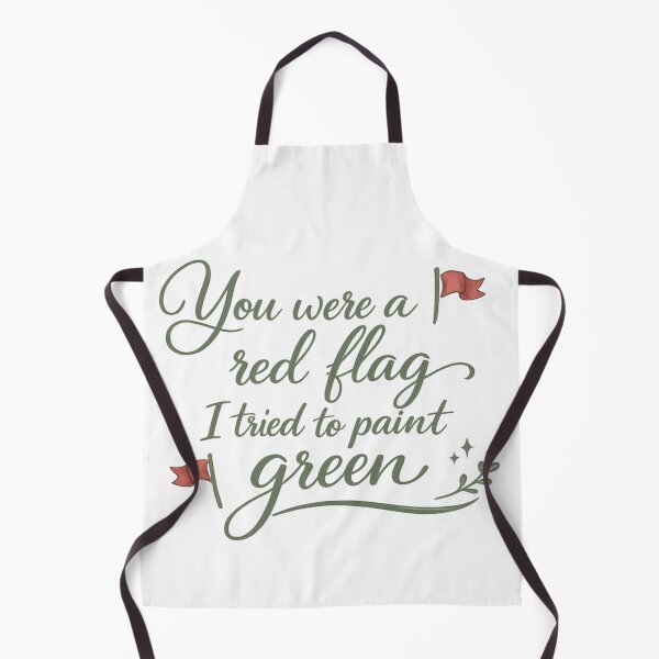 Item preview, You Were a Red Flag I Tried to Paint Green designed and sold by LumatoneStudio.