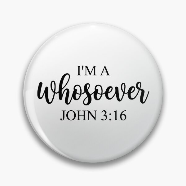 Item preview, I'm A Whosoever John 3 16 Christian Bible Verse Faith Quotes designed and sold by raedattia.
