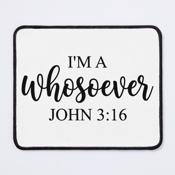 Item preview, I'm A Whosoever John 3 16 Christian Bible Verse Faith Quotes designed and sold by raedattia.