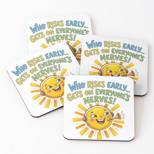 Item preview, Who Rises Early Gets On Everyone's Nerves designed and sold by senya3001.