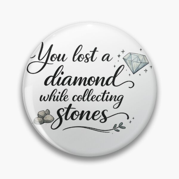 Item preview, You Lost a Diamond While Collecting Stones designed and sold by LumatoneStudio.