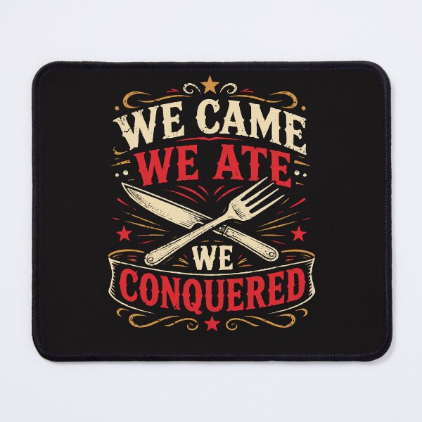 Item preview, We Came We Ate We Conquered – Funny Food Lover Design designed and sold by Apotheosis by Irie Meraki.
