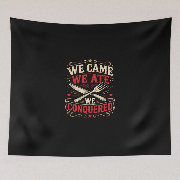 Item preview, We Came We Ate We Conquered – Funny Food Lover Design designed and sold by Apotheosis by Irie Meraki.
