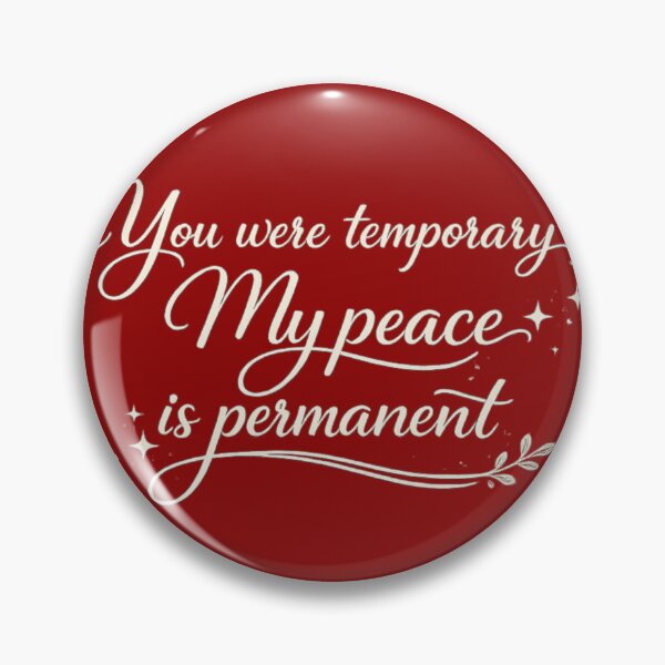 Item preview, You Were Temporary, My Peace Is Permanent designed and sold by LumatoneStudio.