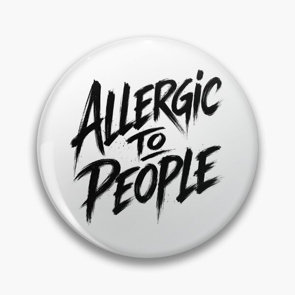 Item preview, Allergic to people designed and sold by BlueBerry45.
