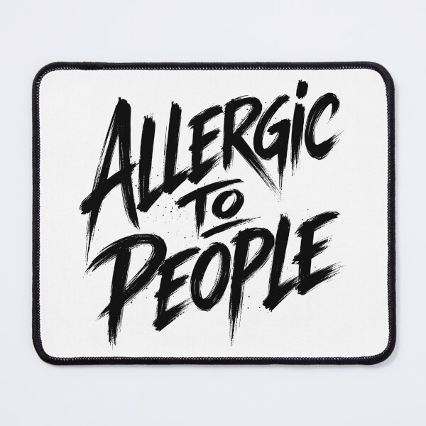 Item preview, Allergic to people designed and sold by BlueBerry45.