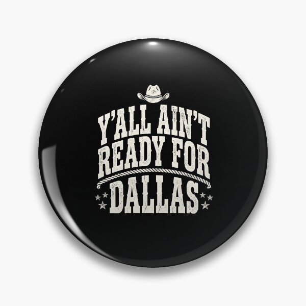Item preview, Y'all-Ain't-Ready-For-Dallas-Texas-Southern-Western-Pride designed and sold by SofenArt.