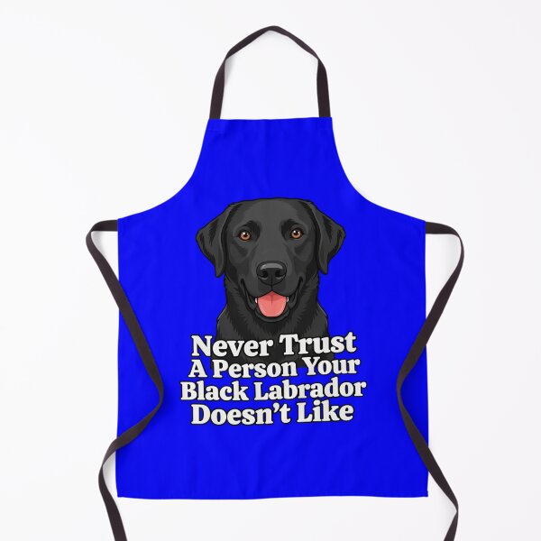 Item preview, Never Trust A Person Your Black Labrador Doesn't Like Design designed and sold by fantasticdesign.