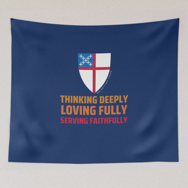 Item preview, Thinking Deeply.  Loving Fully.  Serving Faithfully.  - The Episcopal Church designed and sold by Canterbury Episcopal Campus Ministry at Texas Tech University .