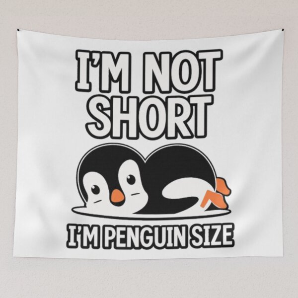 Item preview, I'm Not Short, I'm Penguin Size designed and sold by INKRebelGraphic.