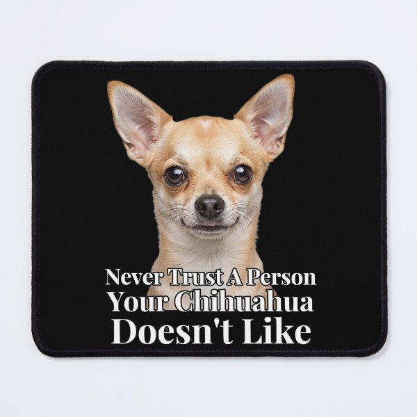 Item preview, Dog Owner Art Never Trust A Person Your Chihuahua Doesn't Like Art Design designed and sold by fantasticdesign.