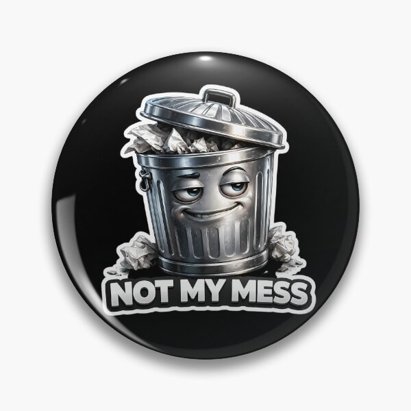 Item preview, Not My Mess | Funny Trash Can Meme Sticker designed and sold by lazygum.