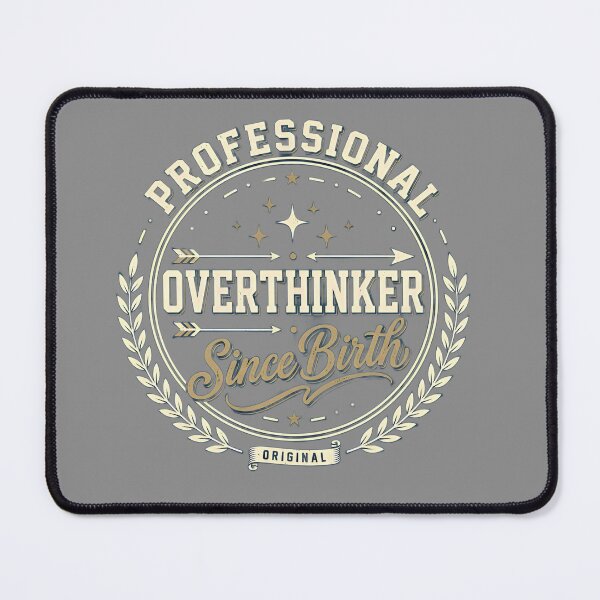 Item preview, Overthinker Since Birth Funny Anxiety  designed and sold by NovaPrints Designs.