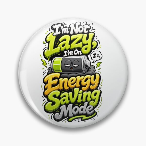Item preview, Im Not Lazy Im On Energy Saving Mode Funny Sleepy Battery designed and sold by Mr-wow.
