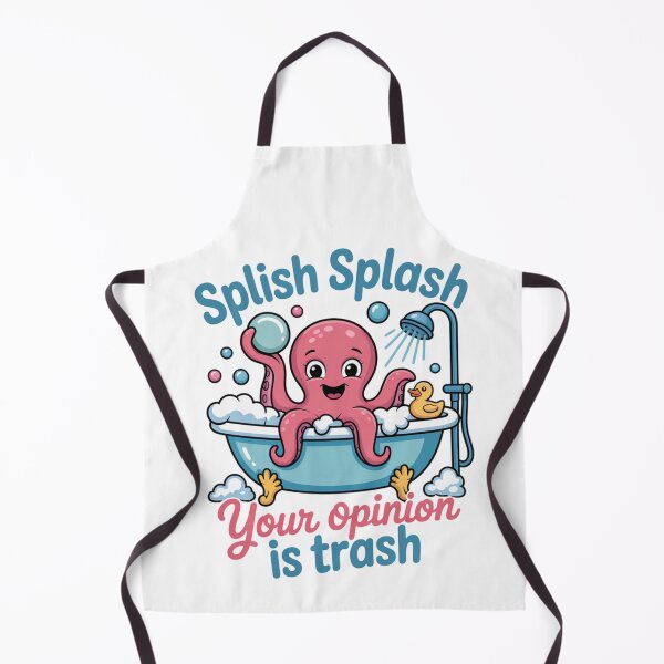 Item preview, Splish Splash Your Opinion Is Trash designed and sold by eithden.