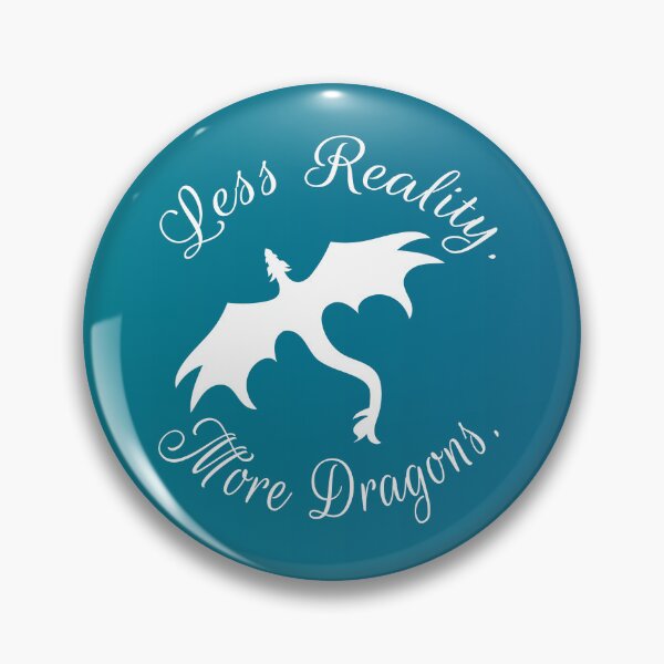 Item preview, Less Reality. More Dragons. designed and sold by Everyday Enchanted Life.