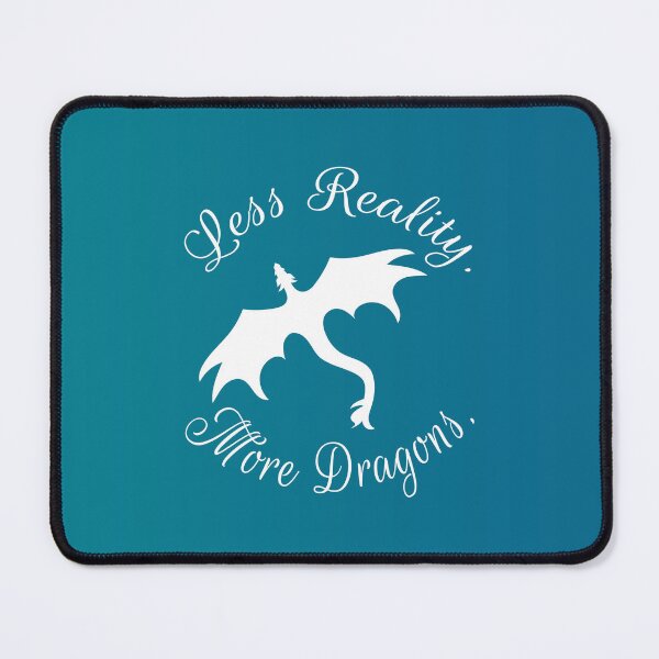 Item preview, Less Reality. More Dragons. designed and sold by Everyday Enchanted Life.