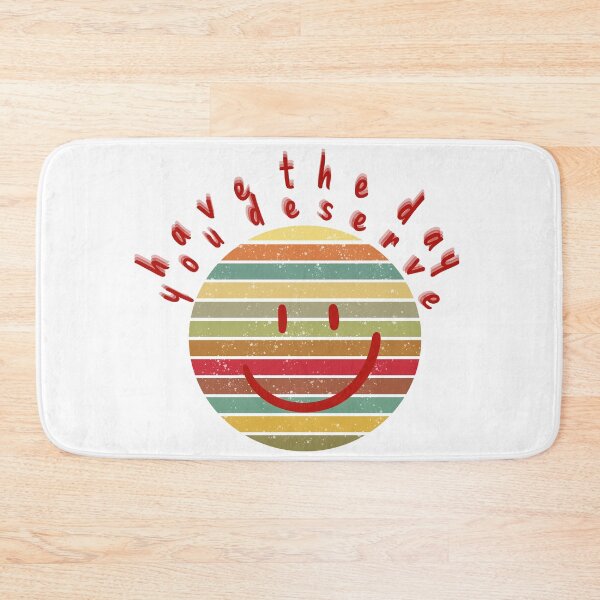 Item preview, Have the day you Deserve funny funny gifts wishes designed and sold by MatthewViews.