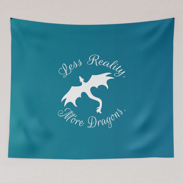 Item preview, Less Reality. More Dragons. designed and sold by Everyday Enchanted Life.