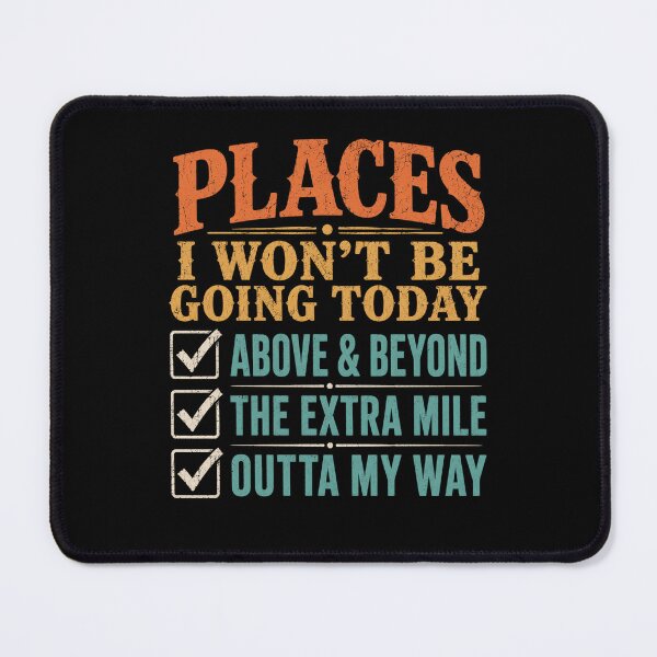 Item preview, Places I Won't Be Going Today Motivational Checklist designed and sold by FormalDehyena.