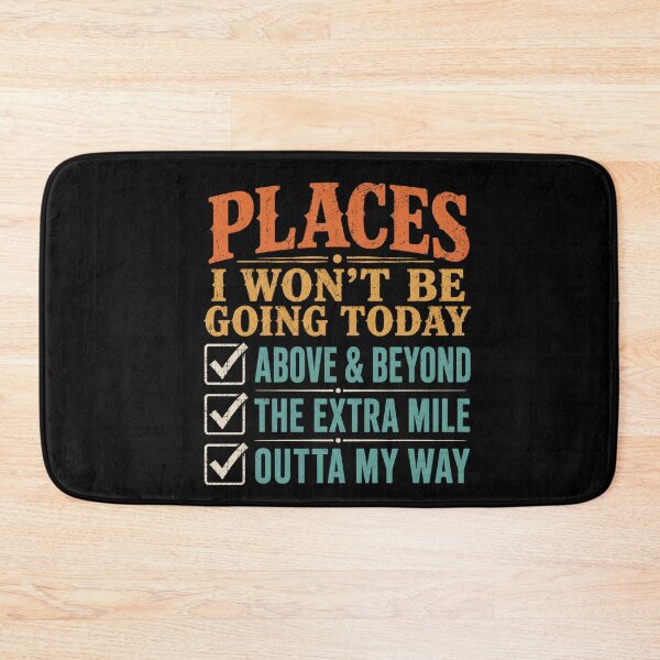 Item preview, Places I Won't Be Going Today Motivational Checklist designed and sold by FormalDehyena.