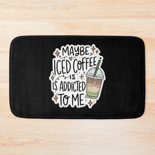 Item preview, Maybe Iced Coffee Is Addicted to Me designed and sold by eithden.