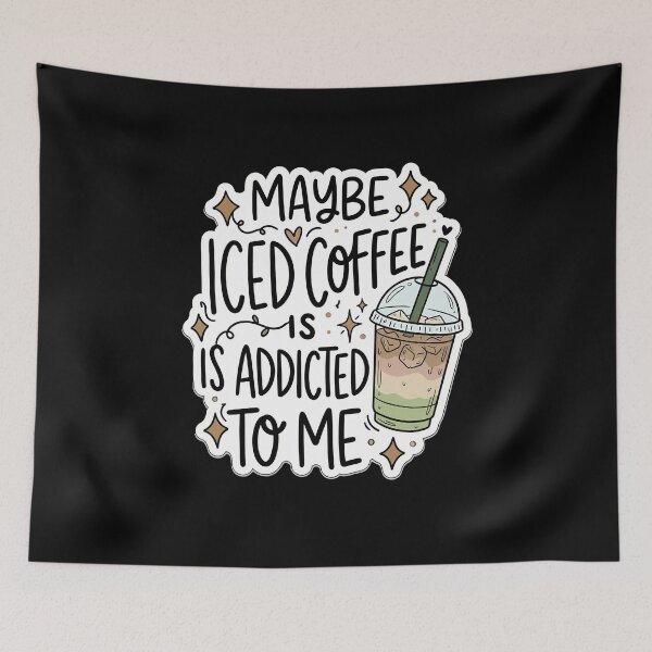 Item preview, Maybe Iced Coffee Is Addicted to Me designed and sold by eithden.