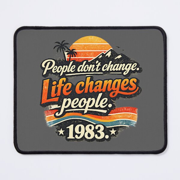Item preview, People Don’t Change – Life Changes People designed and sold by FilBlue.