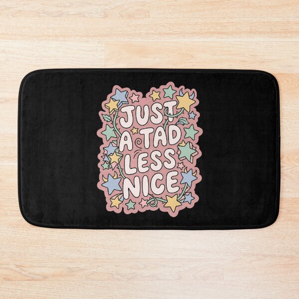 Item preview, Just a Tad Less Nice designed and sold by eithden.