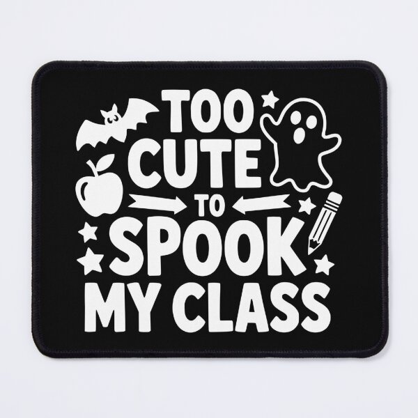 Item preview, Too Cute To Spook My Class designed and sold by theartfulaspie.