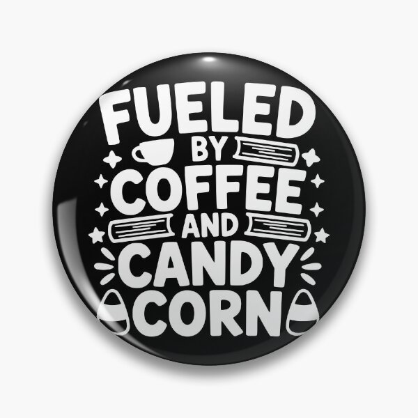 Item preview, Fueled By Coffee And Candy Corn designed and sold by theartfulaspie.